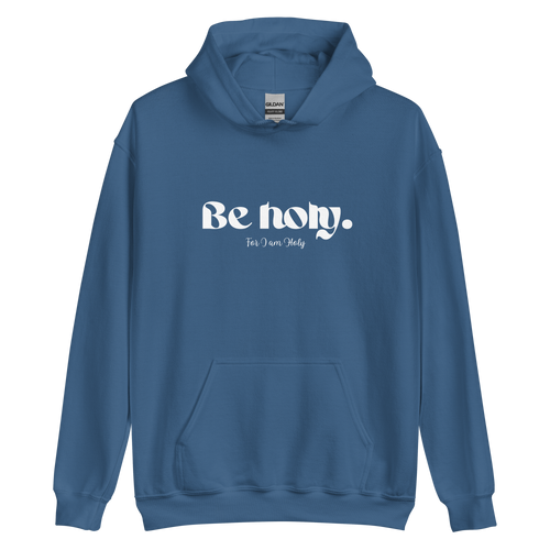 Be Holy for I am Holy - Premium Hoodie