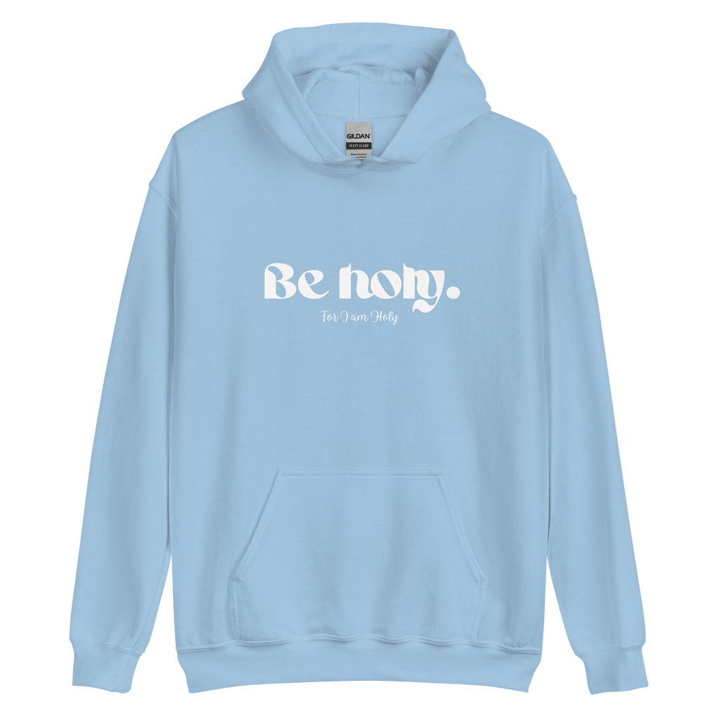 Be Holy for I am Holy - Premium Hoodie